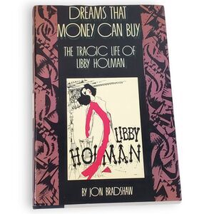Dreams That Money Can Buy Libby Holman 1st Ed 1985